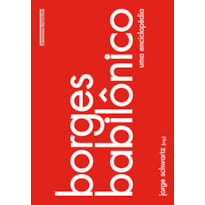 BORGES BABILÔNICO: UMA ENCICLOPÉDIA