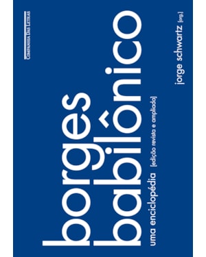 Borges babilônico: uma enciclopédia (edição revista e ampliada)