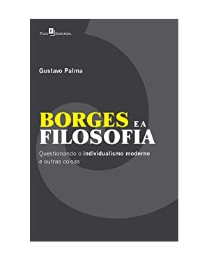 Borges e a filosofia: questionando o individualismo moderno e outras coisas