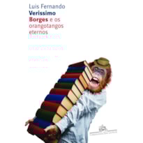 BORGES E OS ORANGOTANGOS ETERNOS