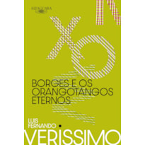 BORGES E OS ORANGOTANGOS ETERNOS (NOVA EDIÇÃO)