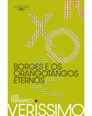 BORGES E OS ORANGOTANGOS ETERNOS (NOVA EDIÇÃO)