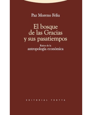 BOSQUE DE LAS GRACIAS Y SUS PASATIEMPOS, EL - COL. ESTRUCTURAS Y PROCESOS. - 1