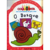 BOSQUE, O - COLA E PINTA