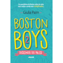 BOSTON BOYS 2: DESCENDO DO PALCO