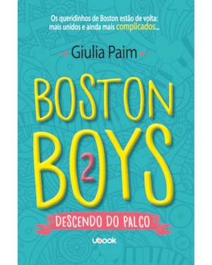 BOSTON BOYS 2: DESCENDO DO PALCO