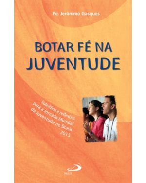 BOTAR FÉ NA JUVENTUDE
