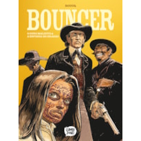 BOUNCER : O OURO MALDITO & A ESPINHA DO DRAGÃO