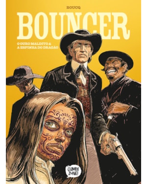 BOUNCER : O OURO MALDITO & A ESPINHA DO DRAGÃO
