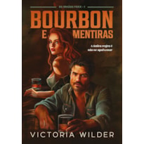 BOURBON E MENTIRAS (OS IRMÃOS FOXX - LIVRO 1)
