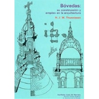Bóvedas. Su construcción y empleo en la arquitectura