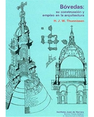 Bóvedas. Su construcción y empleo en la arquitectura