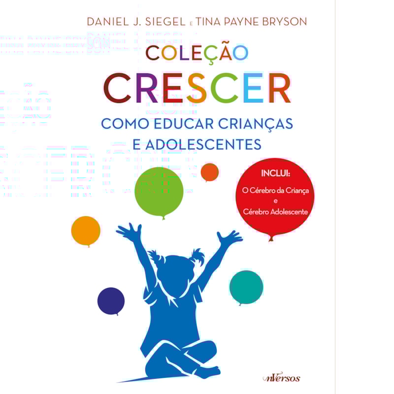 BOX COLEÇÃO CRESCER - DANIEL J. SIEGEL: COMO EDUCAR CRIANÇAS E ADOLESCENTES