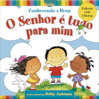 Box - conhecendo a deus o senhor é tudo para mim - 3 livros: o senhor é tudo - 3 livros para crianças de 3-7 anos