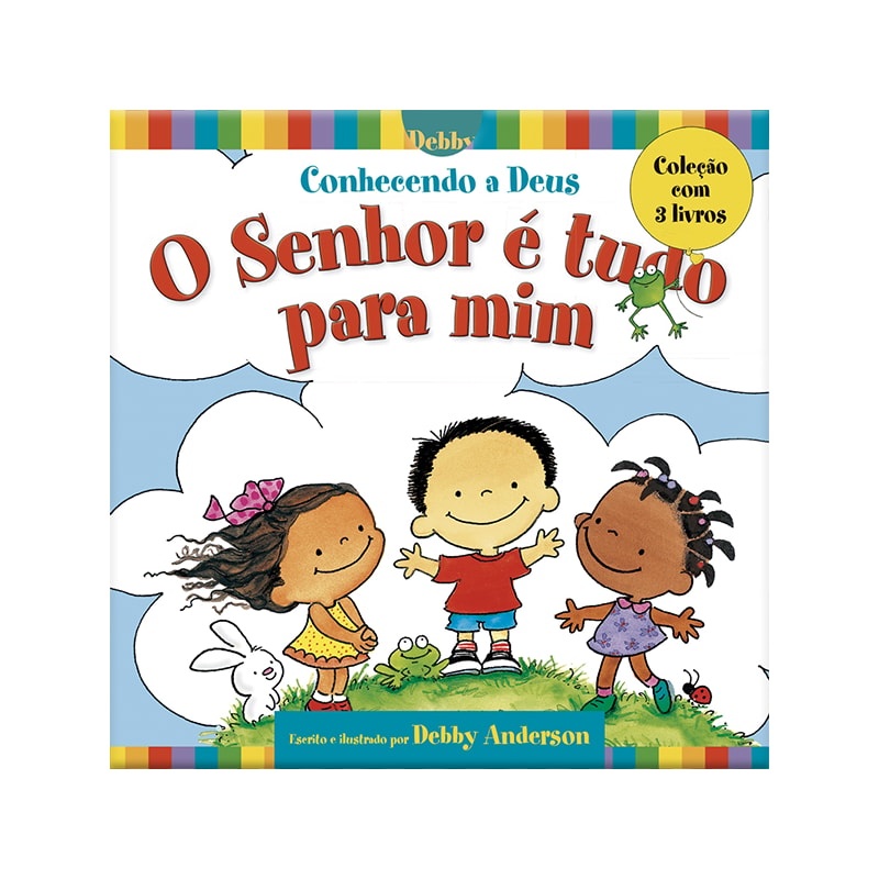 Box - conhecendo a Deus o Senhor é tudo para mim - 3 livros: O Senhor é tudo - 3 livros para crianças de 3-7 anos