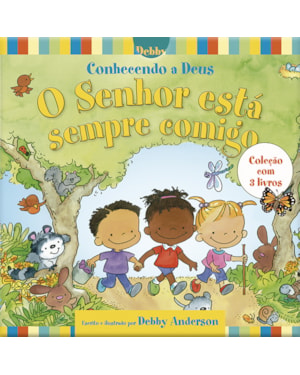 Box - conhecendo a Deus o Senhor está sempre comigo - 3 livros: O Senhor está comigo - 3 livros para crianças de 3-7 anos