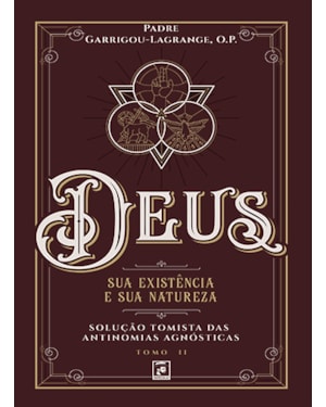 BOX - DEUS SUA EXISTÊNCIA E SUA NATUREZA (TOMO I E II)