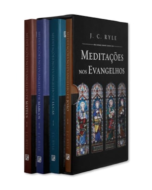 BOX: MEDITAÇÕES NOS EVANGELHOS - J. C. RYLE: 4 LIVROS: MATEUS, MARCOS, LUCAS E JOÃO