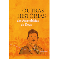 BOX - OUTRAS HISTÓRIAS DAS ASSEMBLEIAS DE DEUS