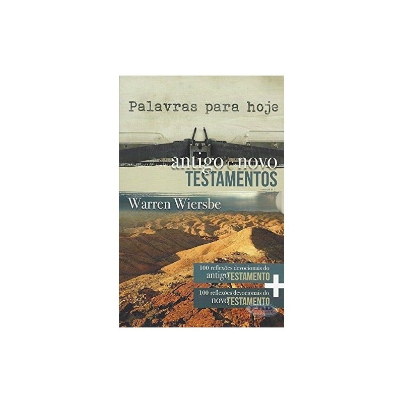 Box - Palavras para hoje (Antigo e Novo Testamentos): 100 reflexões devocionais do Antigo Testamento + 100 100 reflexões devocionais do Novo Testamento