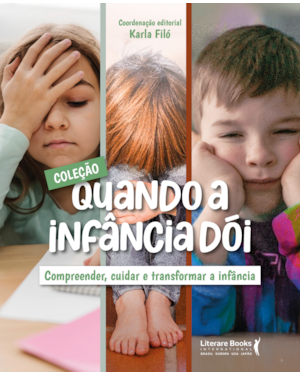 Box Quando a infância dói: Compreender, cuidar e transformar a infância