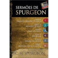 BOX - SERMÕES DE SPURGEON - 6 LIVROS: SEIS LIVROS DA COLEÇÃO:AS GRANDES ORAÇÕES DA BÍBLIAOS MILAGRES DE JESUSA CRUZ DE CRISTOAS PARÁBOLASO SERMÃO DO MONTEA SEGUNDA VINDA DE CRISTO