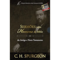 Box sermões de spurgeon sobre homens da bíblia: estudo sobre homens da bíblia do antigo e novo testamento - exemplos de fé