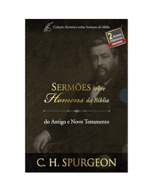 Box Sermões de Spurgeon sobre homens da Bíblia: Estudo sobre homens da bíblia do antigo e novo testamento - exemplos de fé