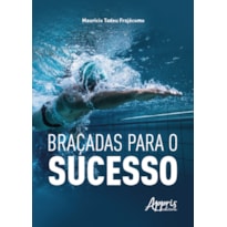 BRAÇADAS PARA O SUCESSO