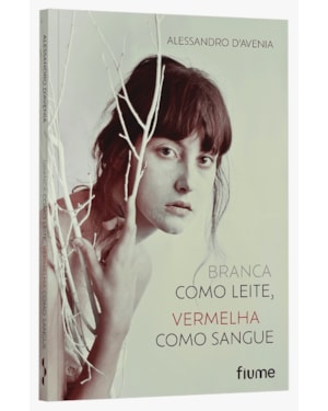 BRANCA COMO LEITE, VERMELHA COMO SANGUE