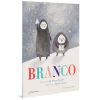 BRANCO (ALTAMENTE RECOMENDÁVEL FNLIJ 2025 - CATEGORIA TRADUÇÃO ADAPTAÇÃO CRIANÇA)