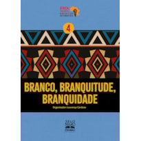 BRANCO, BRANQUITUDE, BRANQUIDADE