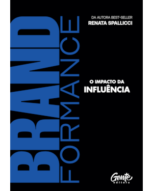 BRANDFORMANCE: O IMPACTO DA INFLUÊNCIA