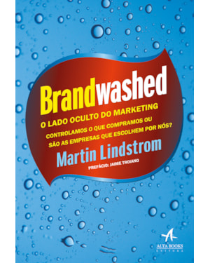 Brandwashed: o lado oculto do marketing