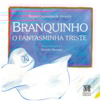 BRANQUINHO, O FANTASMINHA TRISTE