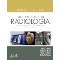 BRANT E HELMS FUNDAMENTOS DE RADIOLOGIA - DIAGNÓSTICO POR IMAGEM