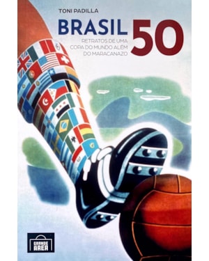 BRASIL 50 - RETRATOS DE UMA COPA DO MUNDO ALÉM DO MARACANAZO