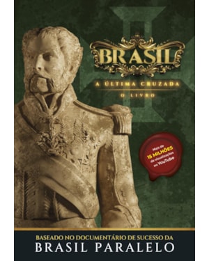 BRASIL: A ÚLTIMA CRUZADA