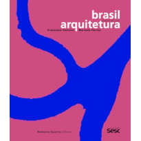 BRASIL ARQUITETURA: PROJETOS 2005-2020