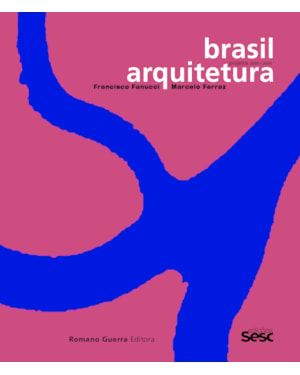 BRASIL ARQUITETURA: PROJETOS 2005-2020