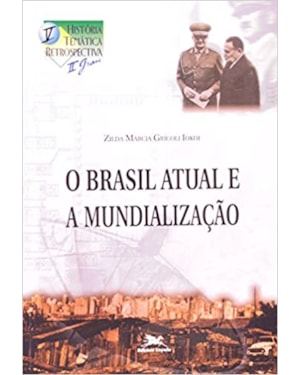 BRASIL ATUAL E A MUNDIALIZACAO, O - 1ª