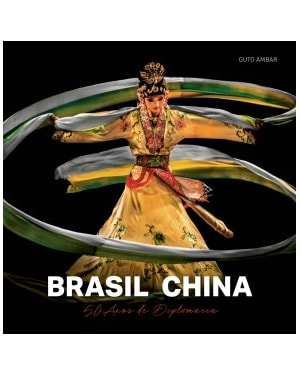 BRASIL CHINA | 50 ANOS DE DIPLOMACIA