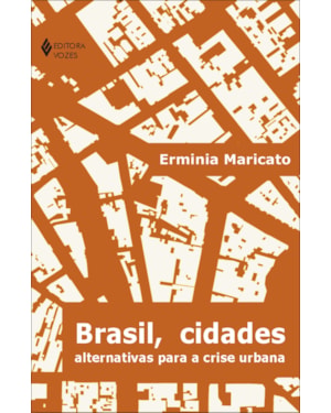 BRASIL, CIDADES: ALTERNATIVAS PARA A CRISE URBANA