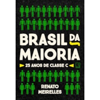 BRASIL DA MAIORIA: 25 ANOS DE CLASSE C