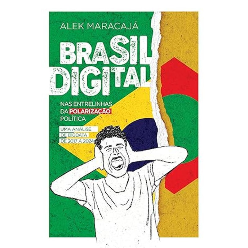 BRASIL DIGITAL - NAS ENTRELINHAS DA POLARIZAÇÃO POLÍTICA: UMA ANÁLISE DE BIG DATA DE 2017 A 2024