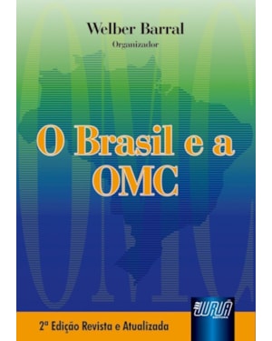 BRASIL E A OMC, O