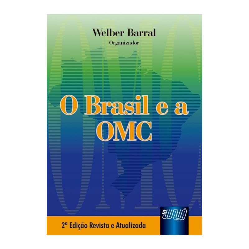 BRASIL E A OMC, O