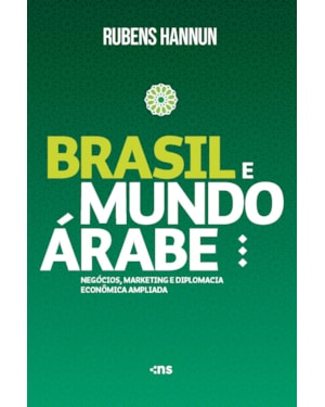 BRASIL E MUNDO ÁRABE: NEGÓCIOS, MARKETING E DIPLOMACIA ECONÔMICA AMPLIADA: MIOLO COLORIDO