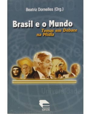 BRASIL E O MUNDO: TEMAS EM DEBATE NA MIDIA - 1