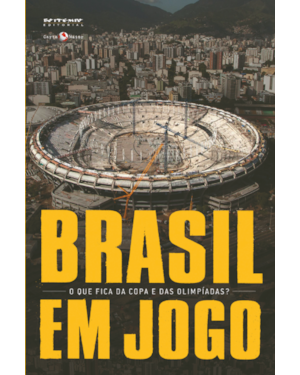 Brasil em jogo: o que fica da copa e das olimpíadas?